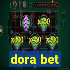 dora bet