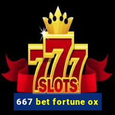 667 bet fortune ox