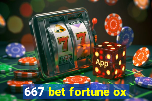 667 bet fortune ox