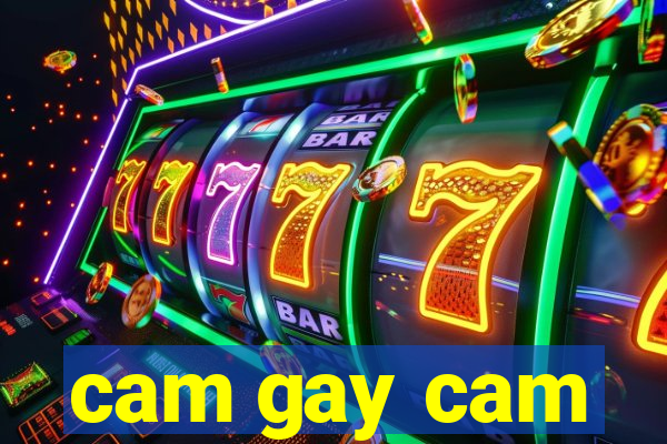 cam gay cam