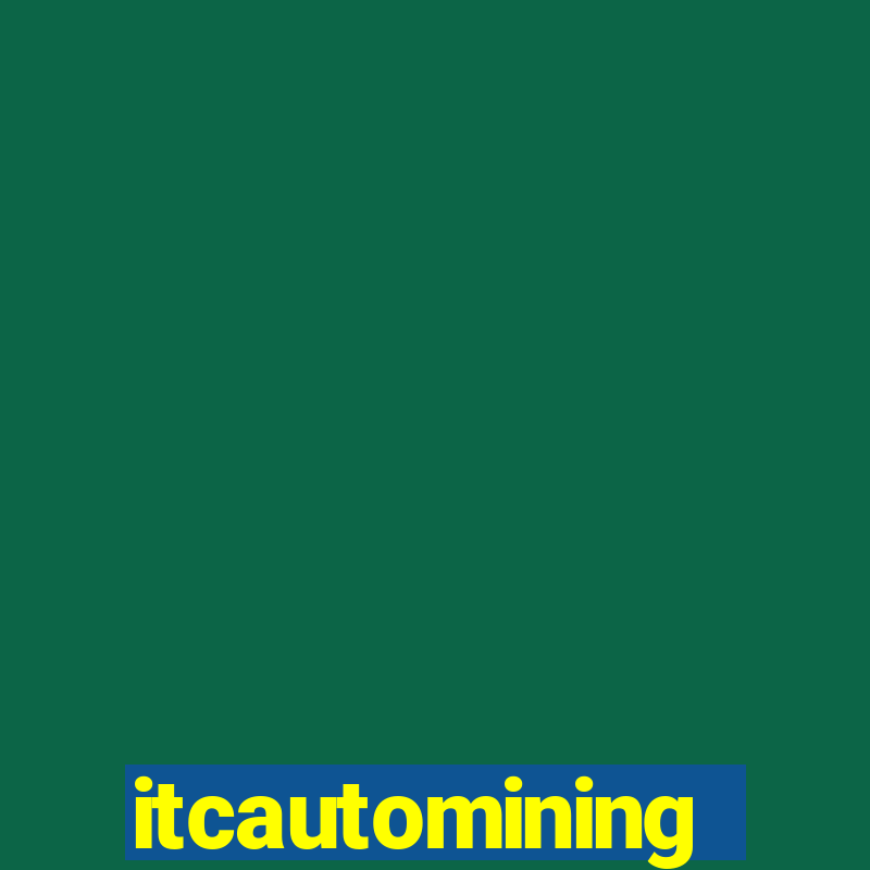 itcautomining