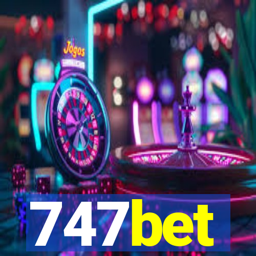 747bet