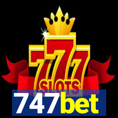 747bet