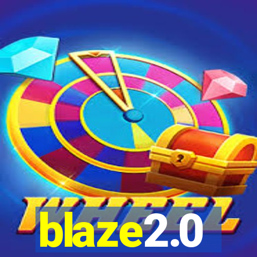 blaze2.0