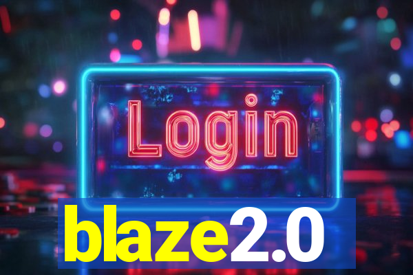 blaze2.0