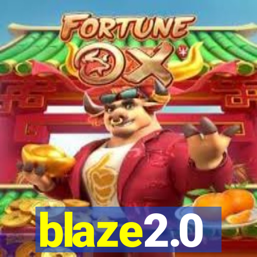 blaze2.0