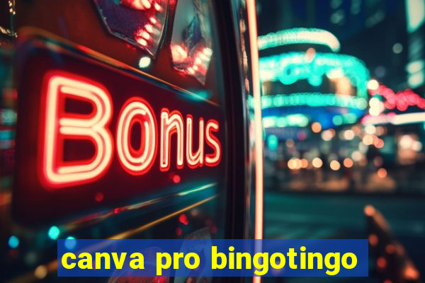 canva pro bingotingo