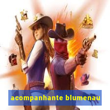 acompanhante blumenau