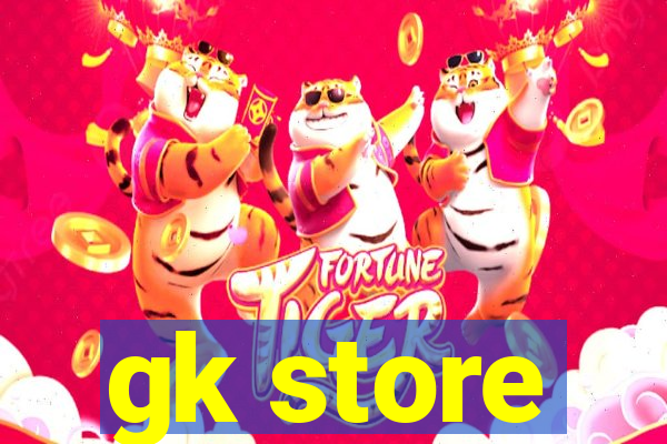 gk store