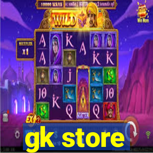 gk store