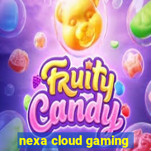 nexa cloud gaming