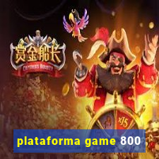 plataforma game 800