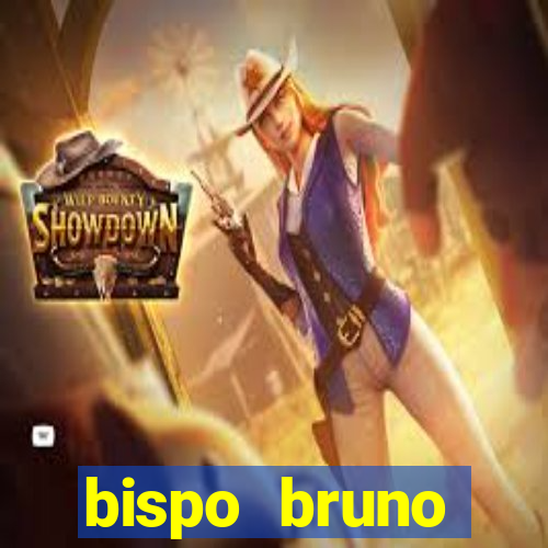 bispo bruno leonardo fortuna