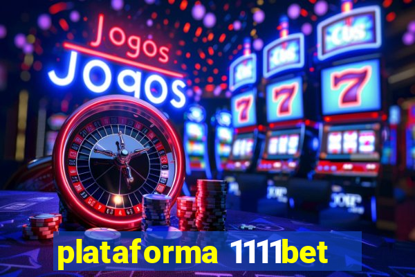 plataforma 1111bet