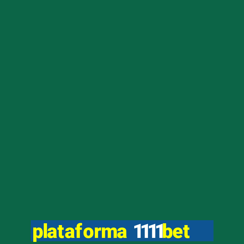 plataforma 1111bet