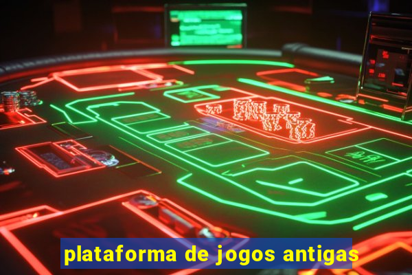 plataforma de jogos antigas