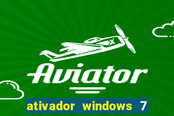 ativador windows 7 ultimate 64 bits download