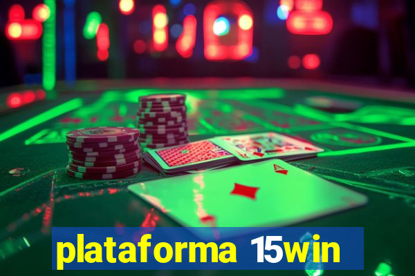 plataforma 15win