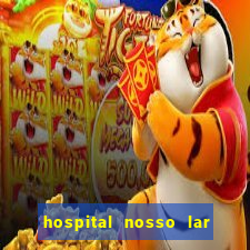 hospital nosso lar fortaleza telefone