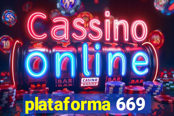 plataforma 669