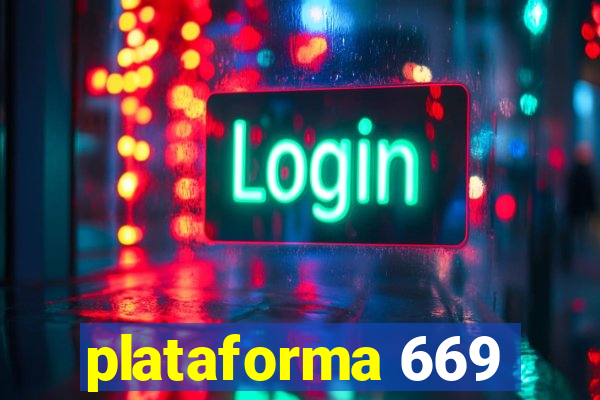 plataforma 669