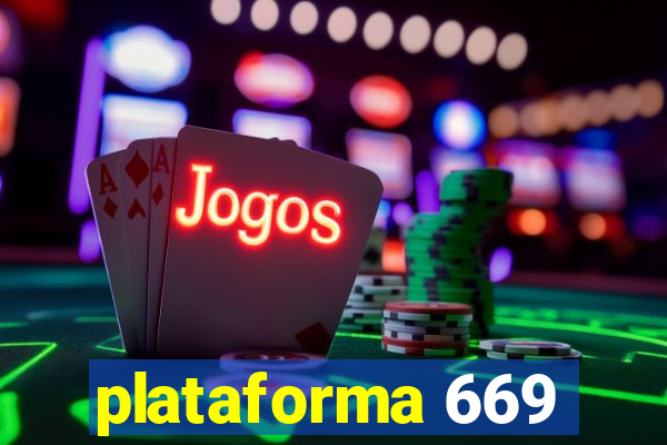 plataforma 669