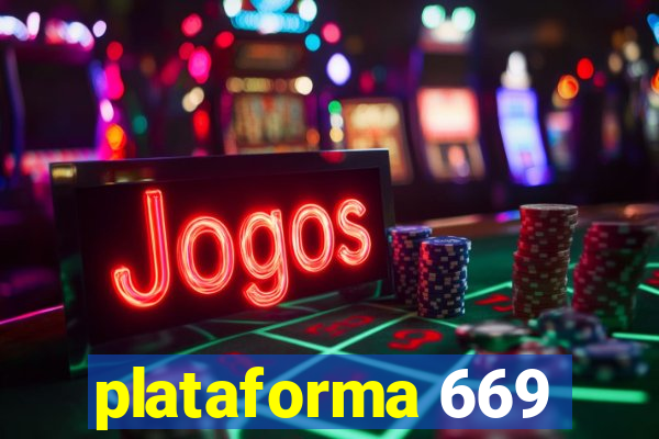 plataforma 669