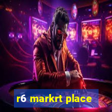 r6 markrt place