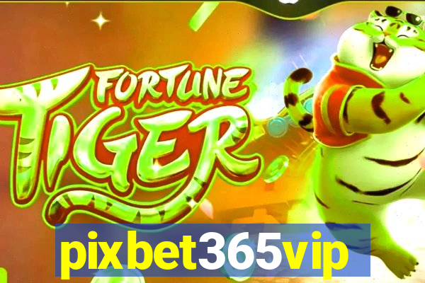 pixbet365vip