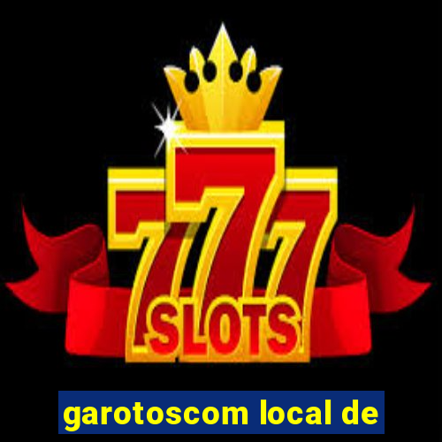 garotoscom local de