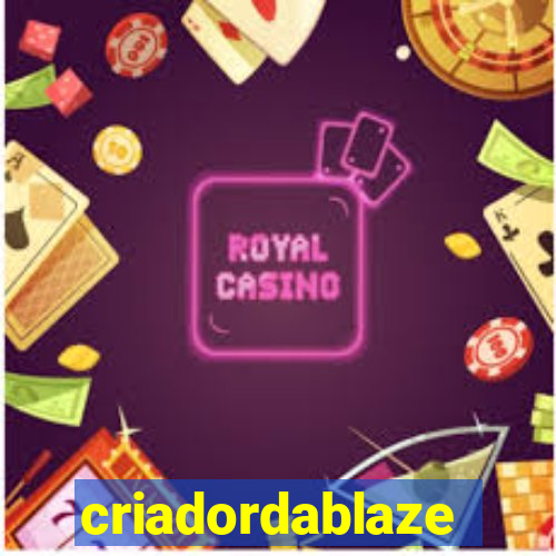 criadordablaze