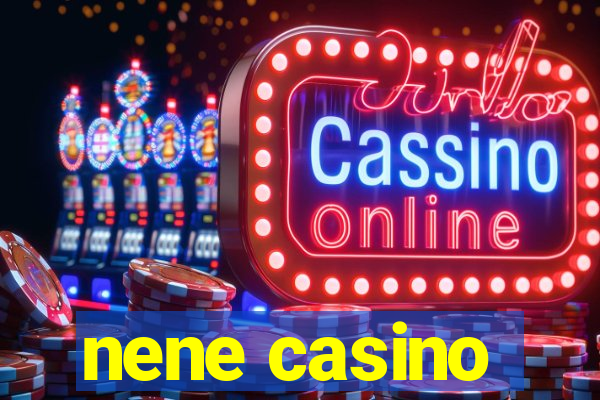 nene casino