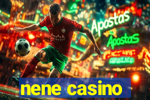 nene casino