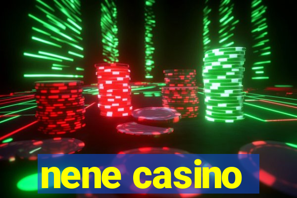 nene casino