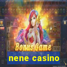 nene casino