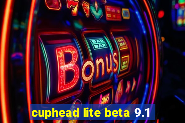 cuphead lite beta 9.1