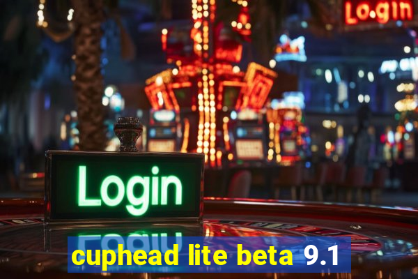 cuphead lite beta 9.1