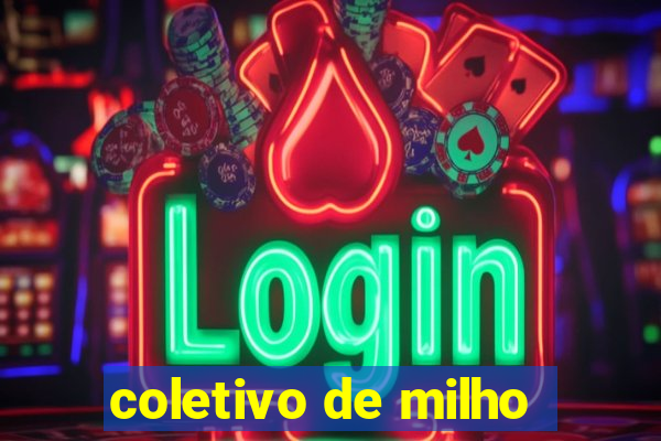 coletivo de milho