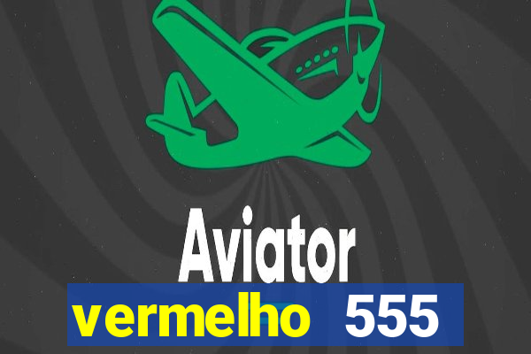 vermelho 555 plataforma de jogos