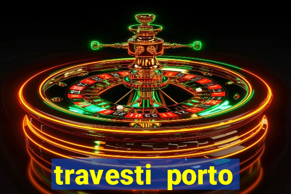 travesti porto alegre programa