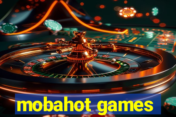 mobahot games