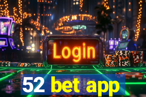 52 bet app