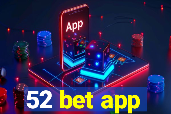 52 bet app