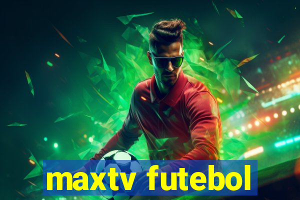 maxtv futebol