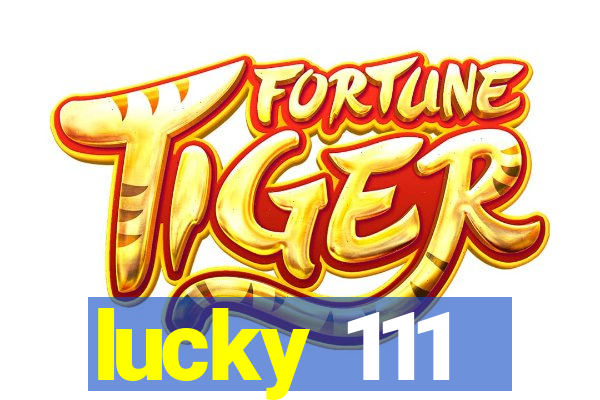 lucky 111