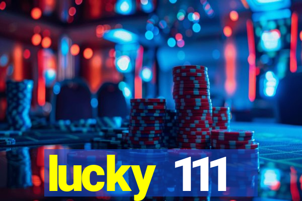 lucky 111