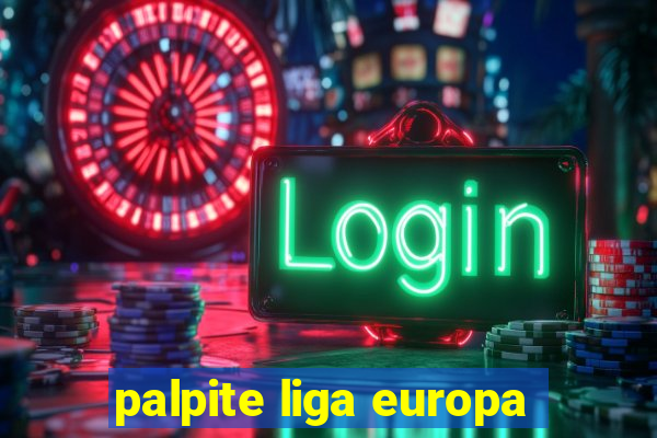 palpite liga europa