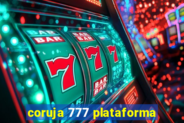 coruja 777 plataforma