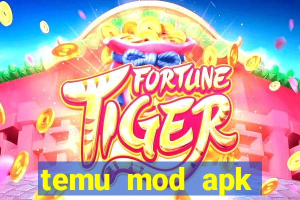 temu mod apk unlimited money