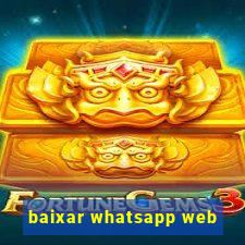 baixar whatsapp web